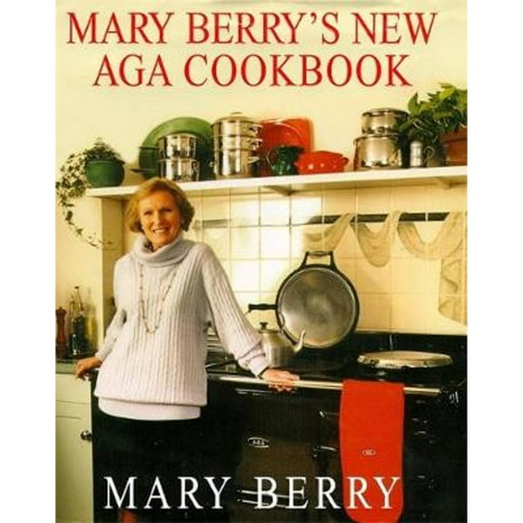 Pre-Owned Mary Berry's New Aga Cookbook (Hardcover) 074727357X 9780747273578