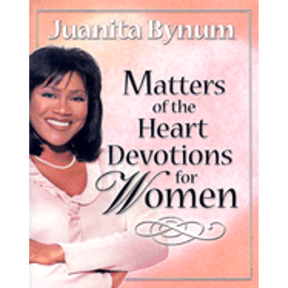 Pre-Owned Matters of the Heart: Devotions for Women (Hardcover) by Juanita Bynum