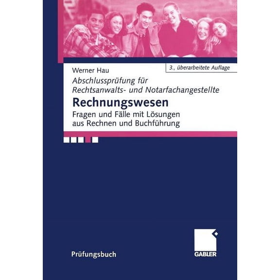 AbschlussprÃ¼fung FÃ¼r Rechtsanwalts- Und Rechnungswesen: Fragen Und FÃ¤lle Mit LÃ¶sungen Aus Rechnen Und BuchfÃ¼hrung, (Paperback)