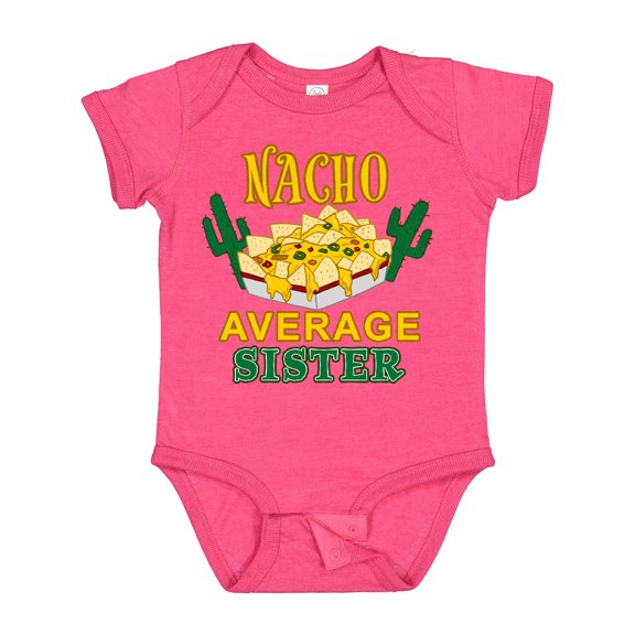 Inktastic Nacho Average Sister Boys or Girls Baby Bodysuit