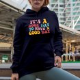 thumbnail image 2 of It's a Good Day to Have a Good Day, Quote for Today, Groovy Retro Wavy Text Merch Gift, Navy Blue Hooded Sweatshirt or Hoodie, 2XL, 2 of 5