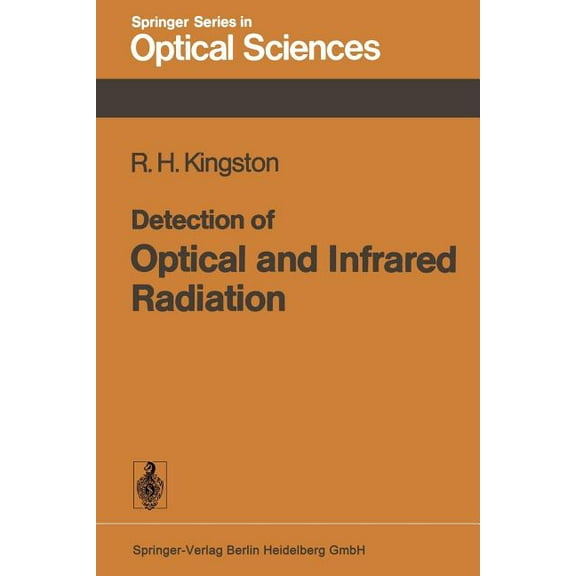 Springer Optical Sciences Detection of Optical and Infrared Radiation, Book 10, (Paperback)