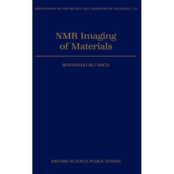 Monographs on the Physics and Chemistry NMR Imaging of Materials, Book 57, (Hardcover)