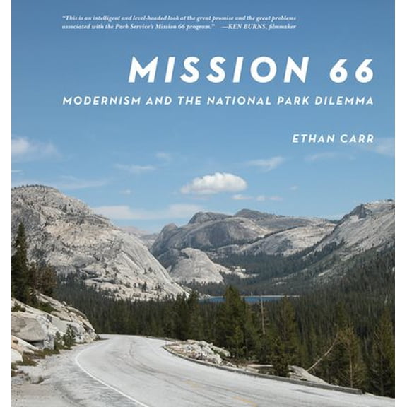 Pre-Owned Mission 66 : Modernism and the National Park Dilemma (Paperback)