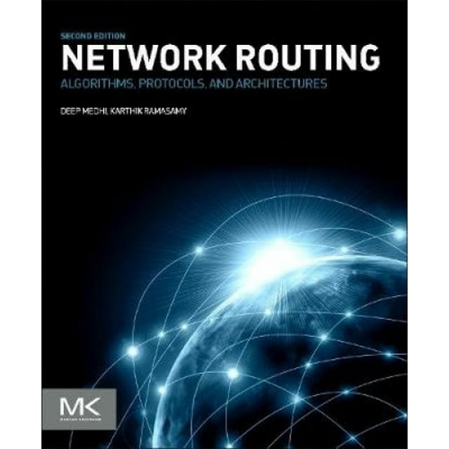 Network Routing: Algorithms, Protocols, and Architectures (The Morgan Kaufmann Series in Networking)