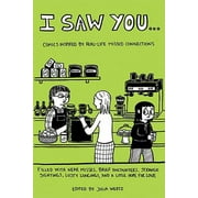 I Saw You... : Comics Inspired by Real-Life Missed Connections 9780307408532