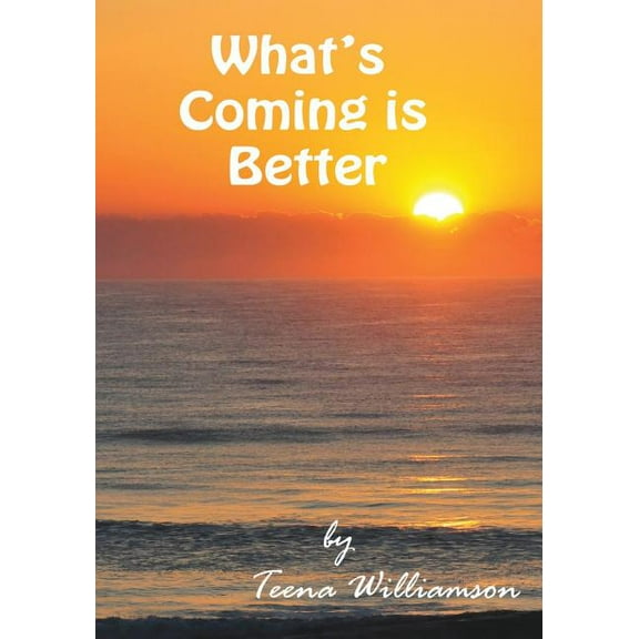What's Coming Is Better, (Paperback)