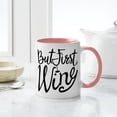thumbnail image 4 of CafePress - But First Wine - 11 oz Ceramic Mug - Novelty Coffee Tea Cup, 4 of 4