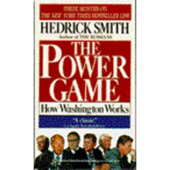 Pre-Owned The Power Game: How Washington Works (Unknown) 034536015X 9780345360151
