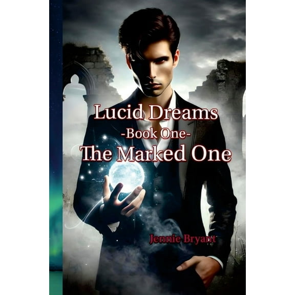 Lucid Dreams Book 1 The Marked One, (Paperback)