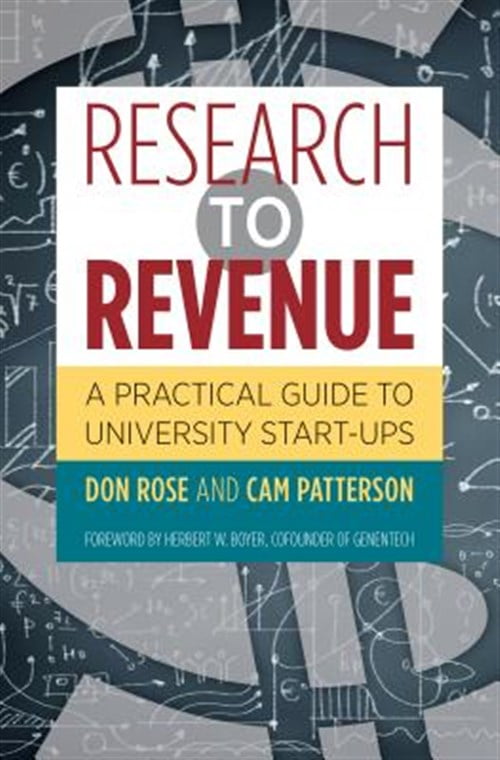 Pre-owned Research to Revenue : A Practical Guide to University Start-Ups,  Hardcover by Rose, Don; Patterson, Cam, ISBN 1469625261, ISBN-13  9781469625263 