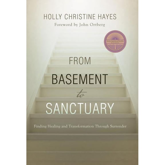 From Basement to Sanctuary : Finding God's Healing Power Through the Twelve Steps