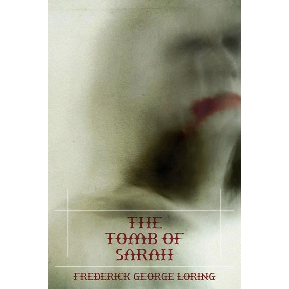 The Tomb of Sarah: A Classic Vampire Story, (Paperback)