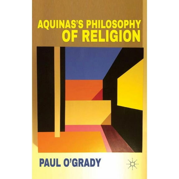 Aquinas's Philosophy of Religion, (Hardcover)