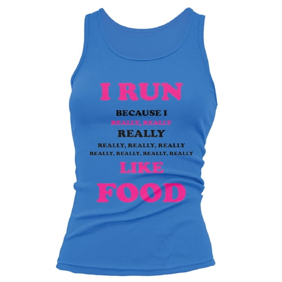 I Run Because I Really Like Food Women's Slim Fitted Tank Top, Funny Running Shirt (Small)