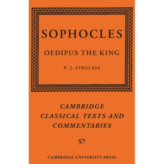 Cambridge Classical Texts and Commentari Sophocles: Oedipus the King, Book 57, (Paperback)