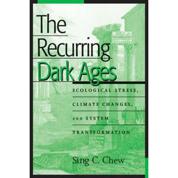 Pre-Owned Recurring Dark Ages: Ecological Stress, Climate Changes, and System Transformation (Paperback) 0759104522 9780759104525
