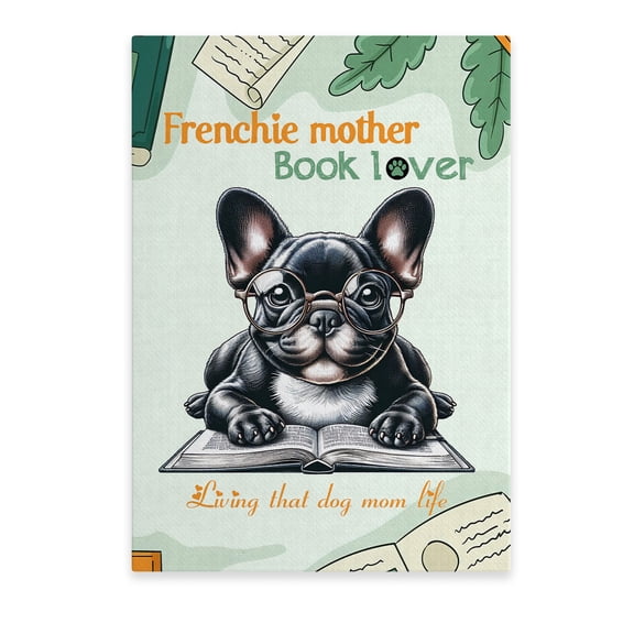 French Bulldog Frenchie Mother Book Lover Happy Mother's Day Vertical Matte Canvas Poster Dog Lover Gifts Wall Art Home Decor - 03004