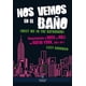 thumbnail image 1 of NOS VEMOS EN EL BAÑO: RENACIMIENTO Y ROCK AND ROLL EN NUEVA YORK, 2001-2011 NEO PERSON LIZZY GOODMAN, 1 of 2