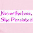thumbnail image 2 of CafePress - Nevertheless, She Persisted Baby Light Bodysuit - Baby Light Bodysuit, Size Newborn - 24 Months, 2 of 4