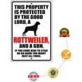 thumbnail image 5 of This Property is Protected by The Good Lord Rottweiler Dog Unique Novelty Caution Outdoor Warning Notice Aluminum Metal Sign 12"x18", 5 of 5