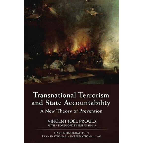 Hart Monographs in Transnational and Int Transnational Terrorism and State Accountability: A New Theory of Prevention, Book 9, (Hardcover)