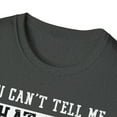 thumbnail image 3 of You Cant Tell Me What To Do, Gildan Unisex T-Shirt, Graphic Tee, S-3XL, 3 of 3