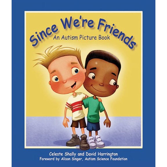 Since We're Friends: An Autism Picture Book, (Hardcover)