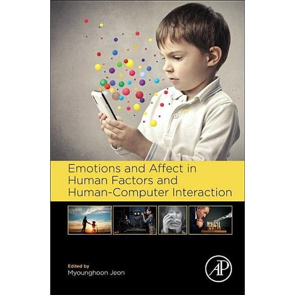 Emotions and Affect in Human Factors and Human-Computer Interaction, (Hardcover)