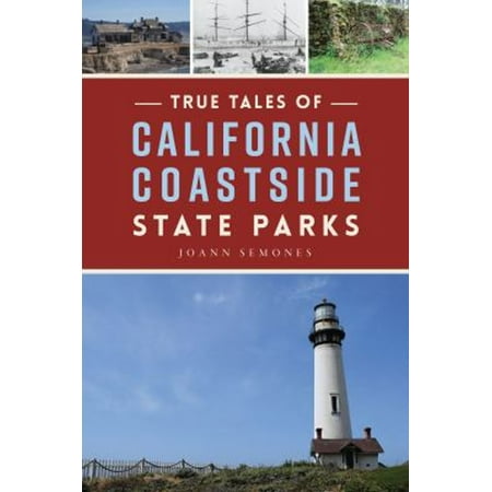 Pre-Owned True Tales of California Coastside State Parks (Paperback) 1467153036 9781467153034