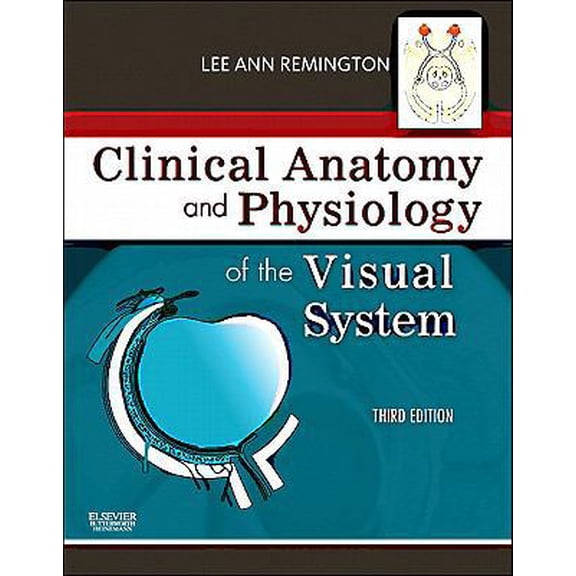 Pre-Owned Clinical Anatomy and Physiology of the Visual System (Hardcover) 1437719260 9781437719260