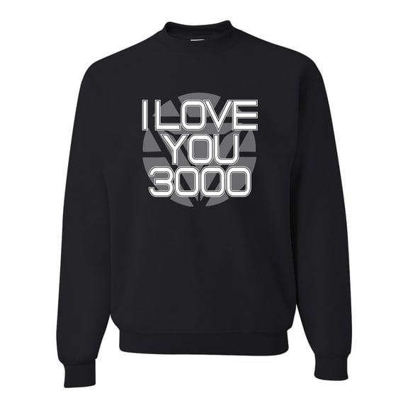 Adult I Love You 3000 Sweatshirt Crewneck
