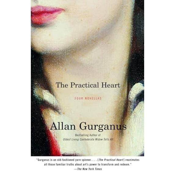 Pre-Owned The Practical Heart: Four Novellas (Paperback) 0375727639 9780375727634
