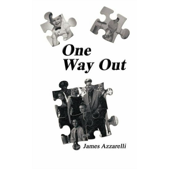 One Way Out: The Story of a Baby Boomer Chasing His American Dream (Paperback) by Jim Azzarelli