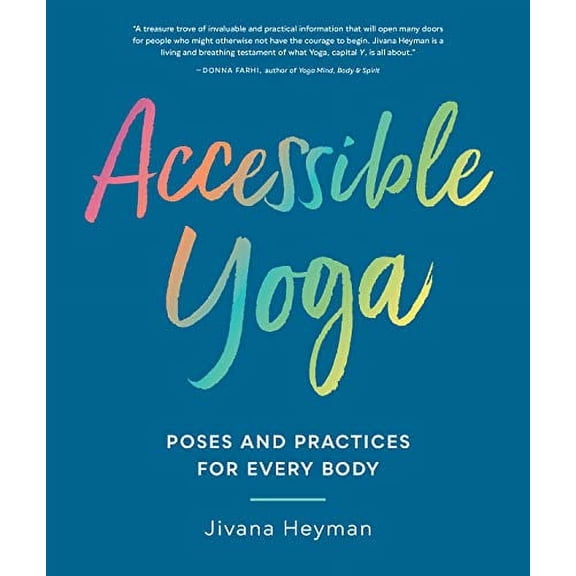 Pre-Owned Accessible Yoga: Poses and Practices for Every Body Paperback