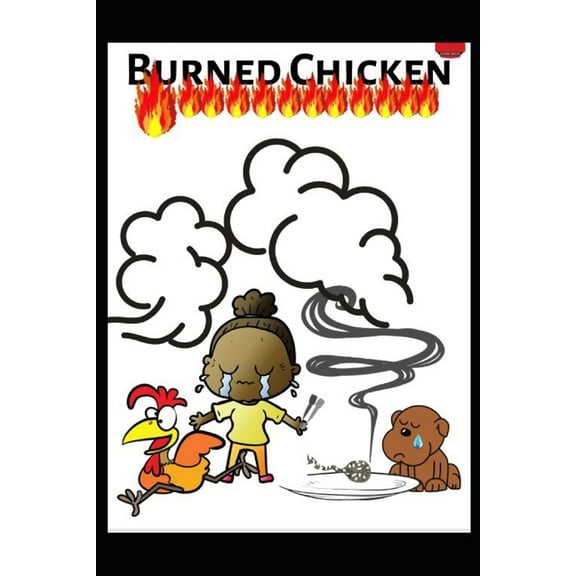 Burned Chicken, (Paperback)