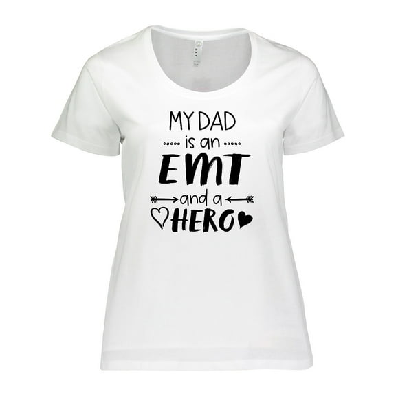 Inktastic My Dad is an EMT and a Hero Women's Plus Size T-Shirt