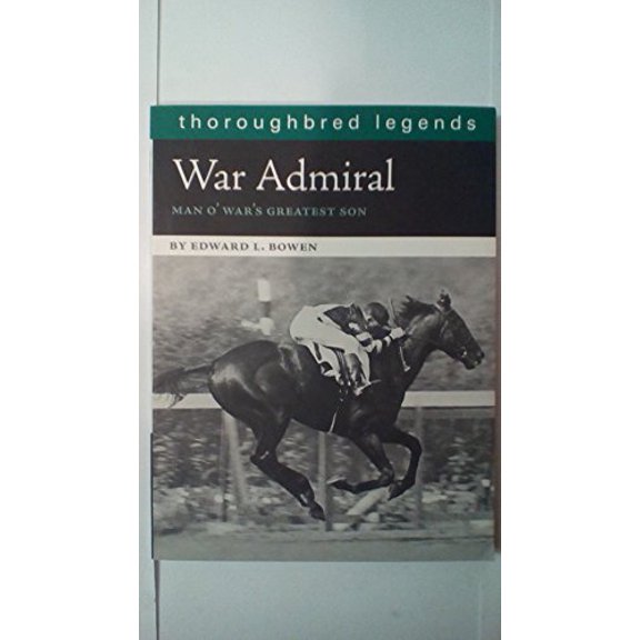 Pre-Owned War Admiral: Man O'War's Greatest Son (Paperback) 1581501773 9781581501773