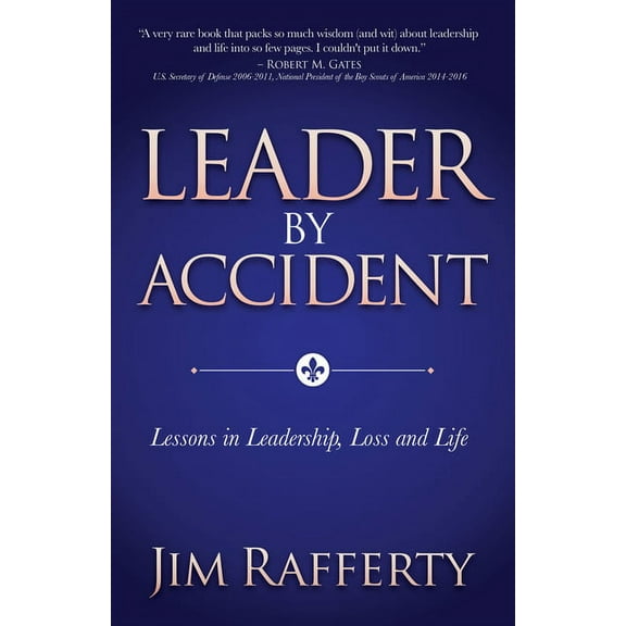 Leader by Accident: Lessons in Leadership, Loss and Life, (Paperback)