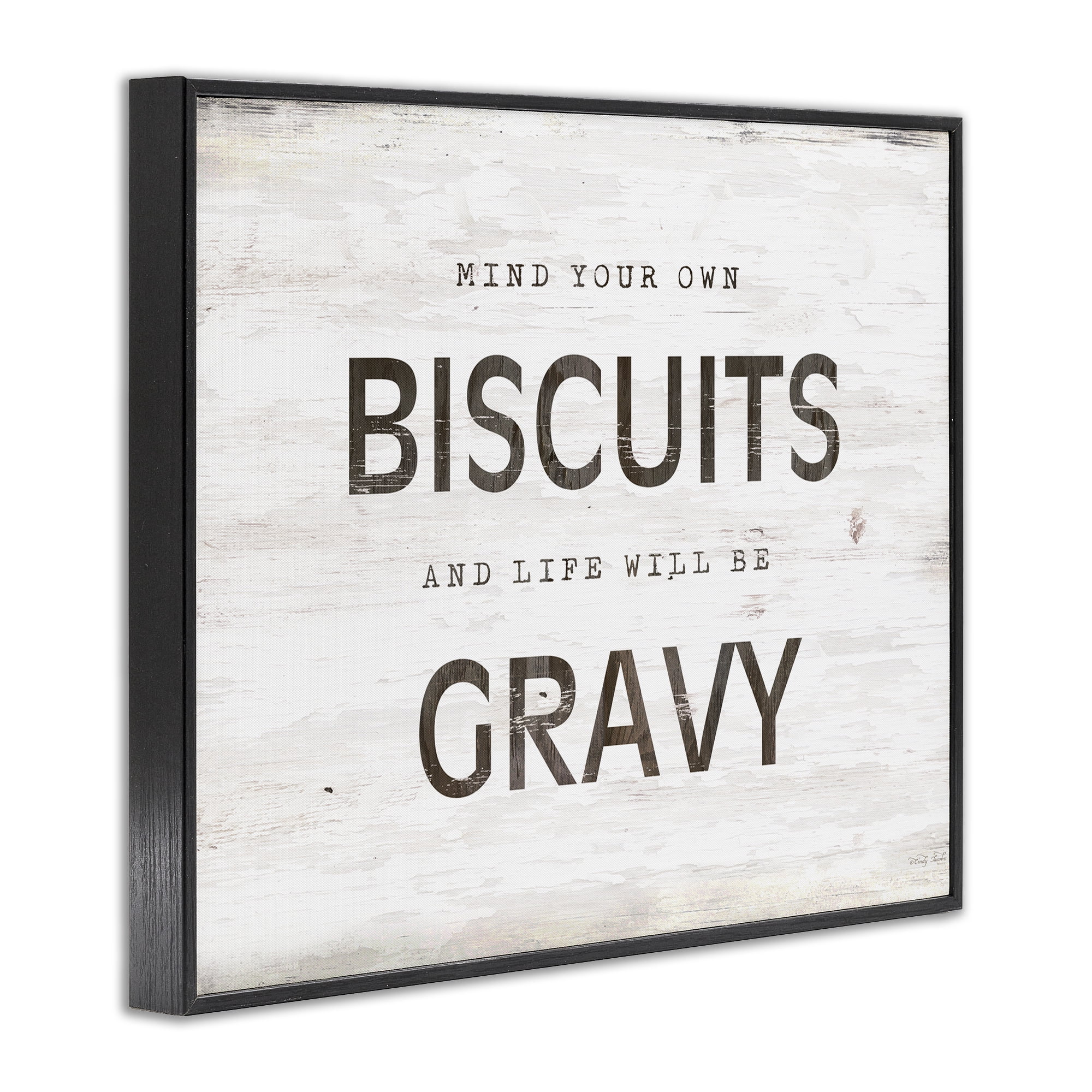 Stupell Industries Mind Your Biscuits Life Is Gravy Black Framed Giclee Art, design by Cindy Jacobs
