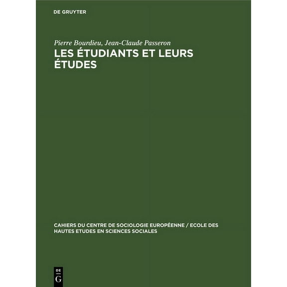 Cahiers Du Centre de Sociologie Européen Les Étudiants Et Leurs Études, Book 1, (Hardcover)