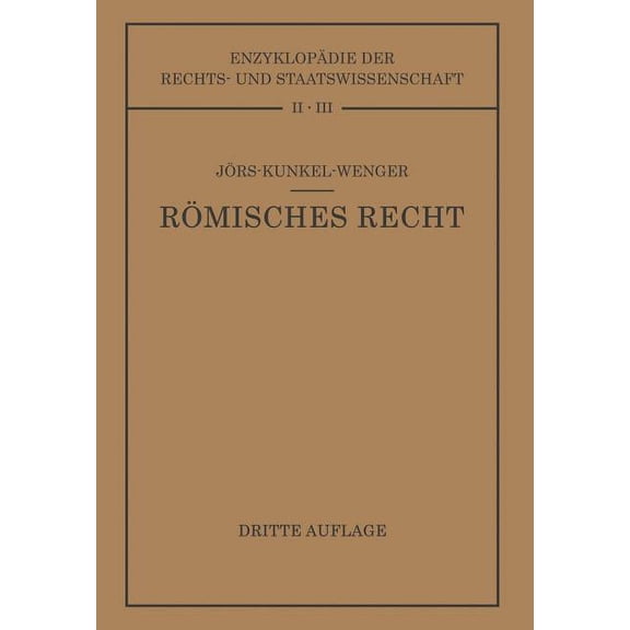 EnzyklopÃ¤die Der Rechts- Und Staatswisse RÃ¶misches Privatrecht: Auf Grund Des Werkes Von Paul JÃ¶rs, Book 2, (Paperback)
