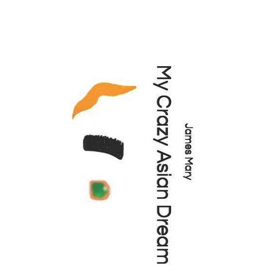 My Crazy Asian Dream (Paperback)