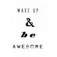 thumbnail image 2 of Waltz, Anne 23x32 Black Ornate Wood Framed with Double Matting Museum Art Print Titled - Wake up be awesome, 2 of 4