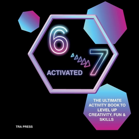 6 7 Activated: The ultimate activity book to level up creativity, fun and skills, (Paperback)
