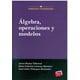 thumbnail image 1 of ALGEBRA, OPERACIONES Y MODELOS REIMS EDICIONES ARTURO RUELAS VILLARREAL, 1 of 2