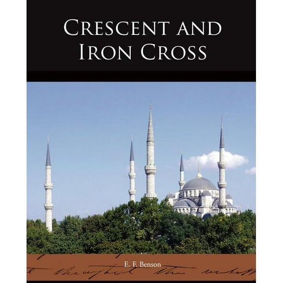 Crescent and Iron Cross (Paperback)