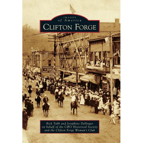 Clifton Forge (Paperback) by Rick Tabb, Josephine Dellinger, C&o Historical Society