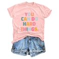 thumbnail image 4 of Camiseta gráfica para mujeres «You Hard Things» (Tú, cosas difíciles) para profesoras: manga corta, cuello redondo, estampado motivador, mezcla de poliéster y spandex, camiseta informal sobre salud, 4 of 5