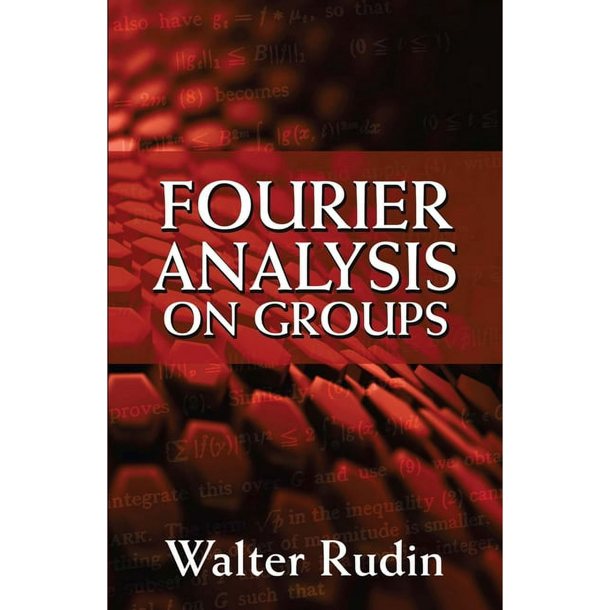 Dover Books on Mathematics: Fourier Analysis on Groups (Paperback)